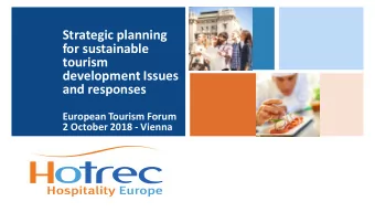 Hospitality  Europe  2  HOSPITALITY EUROPE  HOTREC at a glance  Umbrella Association of Hotels,