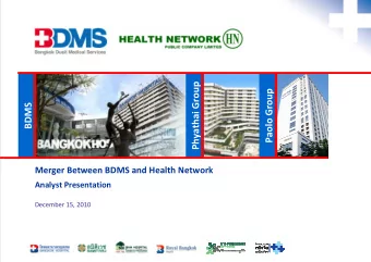 Phyathai Group  Paolo Group  BDMS  Merger Between BDMS and Health Network  Analyst Presentation