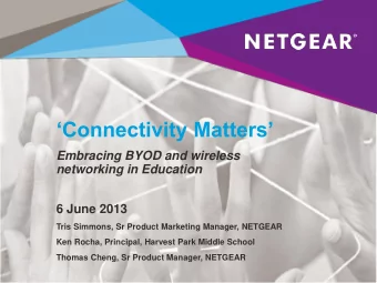 Connectivity Matters  Embracing BYOD and wireless  networking in Education  6 June 2013  Tris