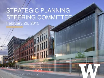 STRATEGIC PLANNING  STEERING COMMITTEE  February 26, 2015  Revisit Vision, Mission,  Values