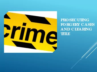 PROSE  CUT  ING  F  ORGE  RY CASE  S  AND CL  E  ARING  T  IT  L  E  PE  NAL  CODE  SE  CT  ION 115