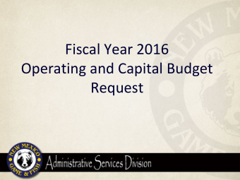 Fiscal Year 2016  Operating and Capital Budget  Request  FY16 Budget Request  The goal for the