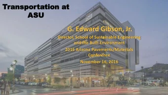 G. Edward Gibson, Jr.  Director, School of Sustainable Engineering  and the Built Environment  2016