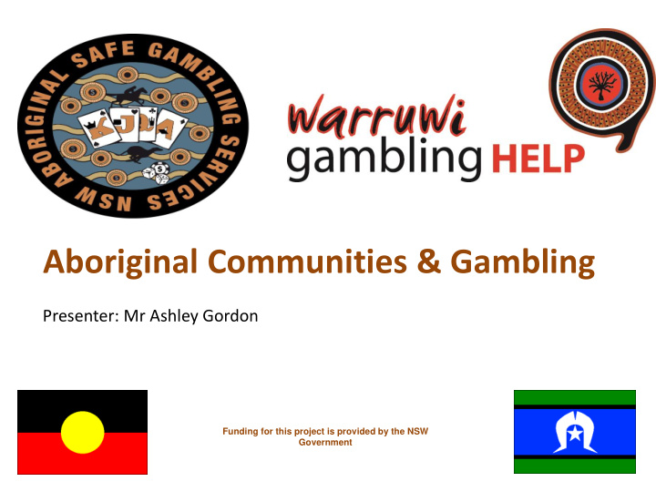 aboriginal communities gambling presenter mr ashley