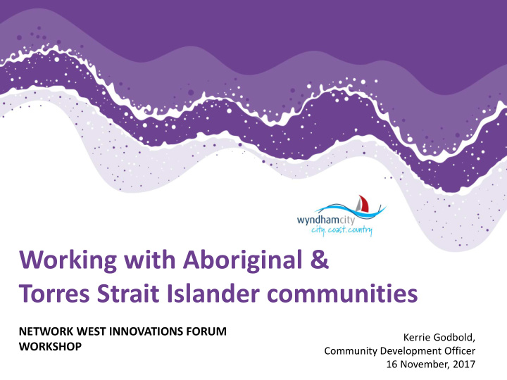 working with aboriginal torres strait islander communities