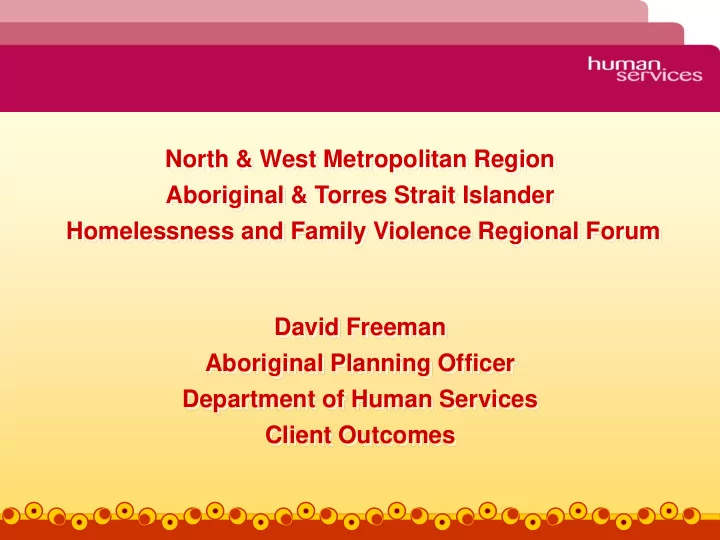 homelessness and family violence regional forum david