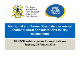 Aboriginal and Torres Strait Islander mental  health: cultural considerations for risk  assessment