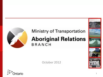 October 2012  1  Overview  MTOs Aboriginal Relations Branch  Aboriginal Procurement Pilot