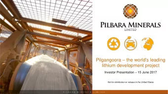 Pilgangoora  the world's leading  lithium development project Investor Presentation  15 June