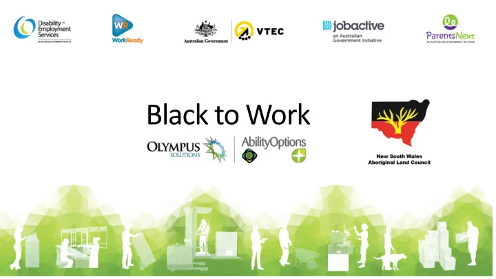 black to work acknowledgement to country