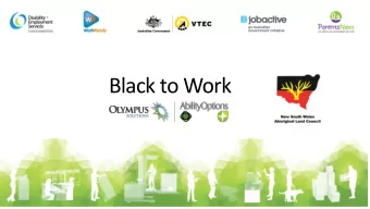 Black to Work  Acknowledgement to Country  I acknowledge that we are here together today on the