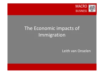 The Economic impacts of  Immigration  Leith van Onselen  Overview of Australias population