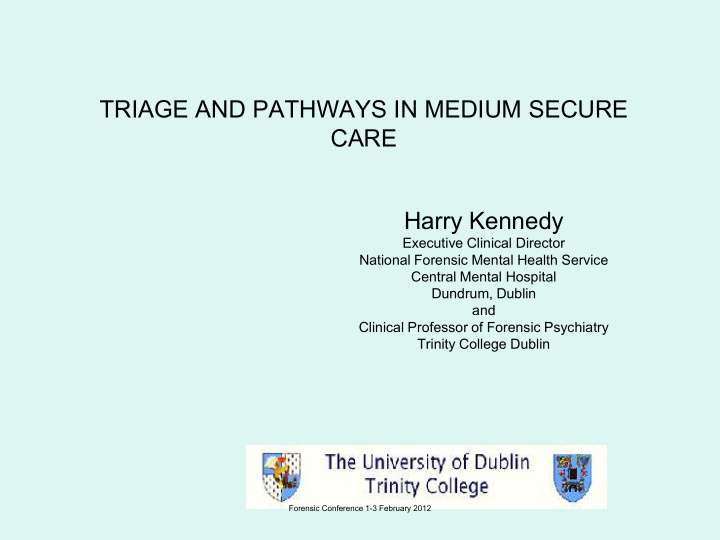triage and pathways in medium secure care harry kennedy