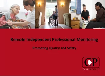 Remote Independent Professional Monitoring  Promoting Quality and Safety  Who Are We?  UK