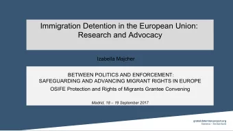 Immigration Detention in the European Union:  Research and Advocacy  Izabella Majcher BETWEEN
