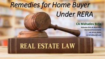 Remedie  ies for Home Buyer  Under RERA  CA Mahadev Birla  Mahadev Birla &amp; Associates