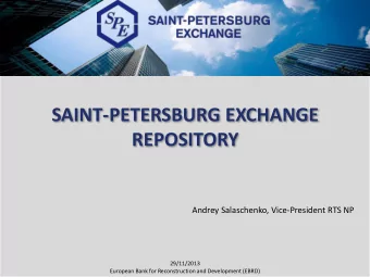 SAINT-PETERSBURG EXCHANGE REPOSITORY  Andrey Salaschenko, Vice-President RTS NP  29/11/2013