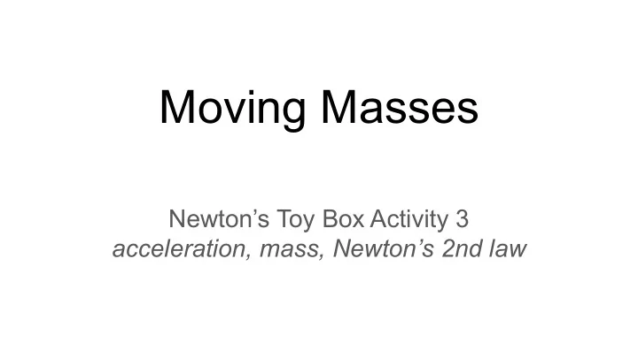 moving masses