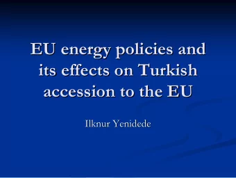 EU energy  energy policies  policies and  and  EU  its effects  effects on  on Turkish  Turkish