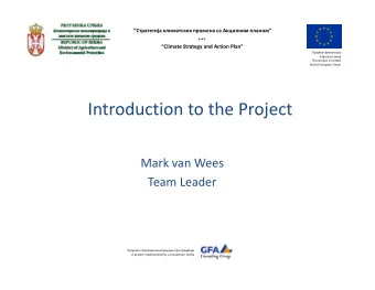 Introduction to the Project  Mark van Wees  Team Leader