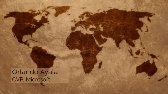 Orlando Ayala  CVP, Microsoft  The world  has  changed.  Big Data  Mobility  Social  Cloud