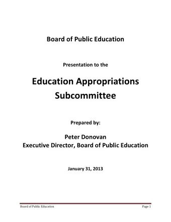 Education Appropriations  Subcommittee  Prepared by:  Peter Donovan  Executive Director, Board of