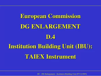 European Commission  European Commission  DG ENLARGEMENT  DG ENLARGEMENT  D.4  D.4  Institution