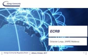 ECRB  Octavian Lungu, (ANRE Moldova) 35 th ECRB Meeting, Athens, 6 th December 2016  Energy