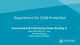 Department for Child Protection  Procurement &amp; Contracting Sector Briefing 2 Friday 5 April