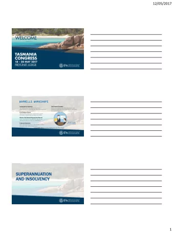 SUPERANN  ERANNUATION  ION  AND IN  INSOLVEN  VENCY  1  12/05/2017  STORY  JOHN PAUPE  UPER