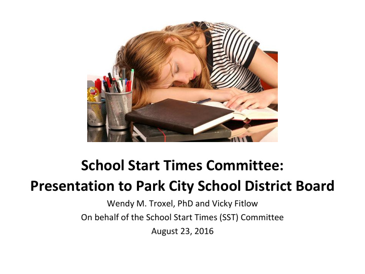 school start times committee presentation to park city