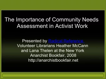The Importance of Community Needs  Assessment in Activist Work  Presented by Radical Reference