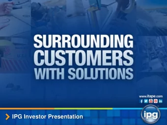 IPG Investor Presentation  IPG Investor  Presentation  November 2016  IPG Investor Presentation  2