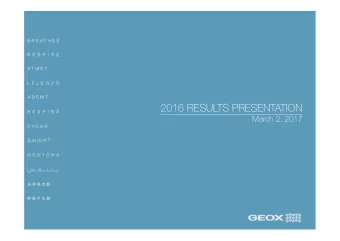 2016 RESULTS PRESENTATION  March 2, 2017  2016 HIGHLIGHTS    Sales Euro 900.8 million, + 3.0% (+