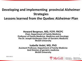 Developing and implementing  provincial Alzheimer  Strategies  Lessons learned from the Quebec