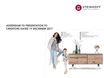 ADDENDUM TO PRESENTATION TO  CREDITORS DATED 19 DECEMBER 2017  Disclaimer This document (the