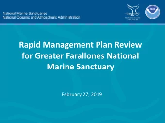 Rapid Management Plan Review  for Greater Farallones National  Marine Sanctuary  February 27, 2019