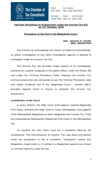 Half Day Workshop on Prosecution under the Income-Tax Act on 19 th October, 2019  Procedure of the