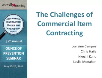 The Challenges of  Commercial Item  Contracting  Lorraine Campos  Chris Haile  Nkechi Kanu  Leslie