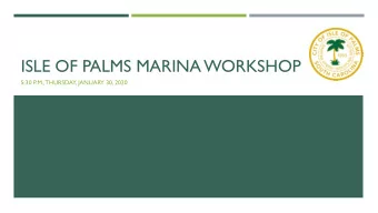 ISLE OF PALMS MARINA WORKSHOP  5:30 P.M., THURSDAY, JANUARY 30, 2020  WELCOME &amp; THANK  YOU  FOR