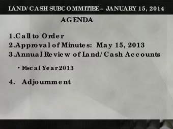 F  ISCAL  YE  AR 2013  SUMMARY  ME  MORANDUM  T  o: Ka ne  County L  a nd/ Ca sh Subc ommitte e