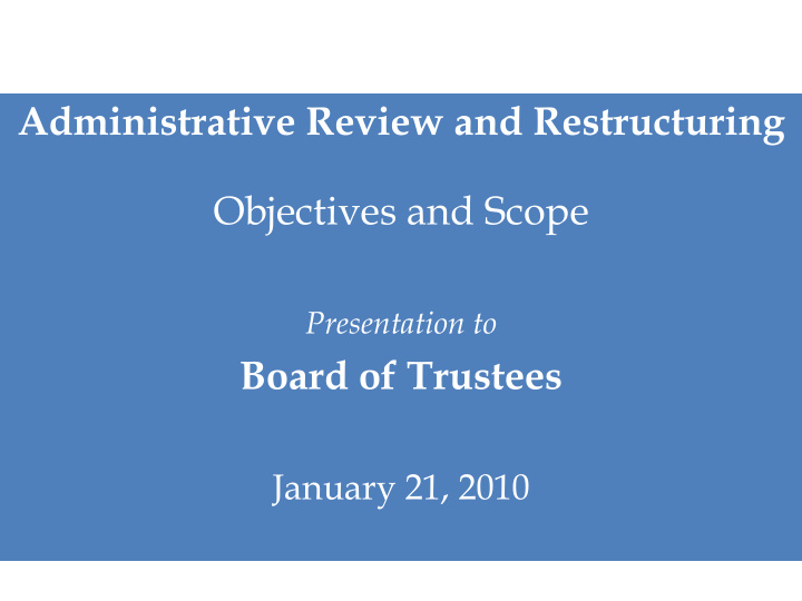 administrative review and restructuring objectives and