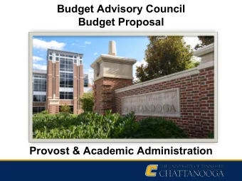 Budget Advisory Council  Budget Proposal  Provost &amp; Academic Administration  Division Mission