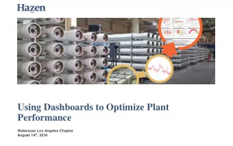 Performance  Watereuse Los Angeles Chapter August 14 th , 2018  Proactive vs Reactive Operations