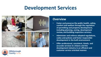 Development Services  Overview    Foster and preserve the public health, safety,  comfort and
