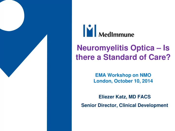 ema workshop on nmo london october 10 2014 eliezer katz