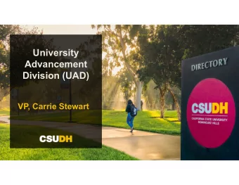 University  Advancement  Division (UAD)  VP, Carrie Stewart  C AL I F O R N I A S T AT E  U N I V E