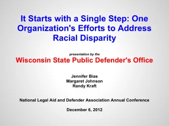 It Starts with a Single Step: One  Organization's Efforts to Address  Racial Disparity