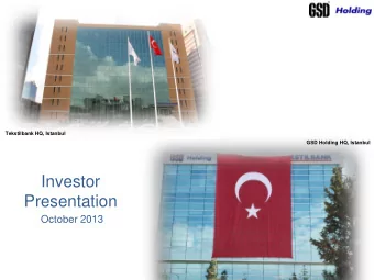 Investor  Presentation  October 2013  GSD Holding  Highlights    A 27 years old financial