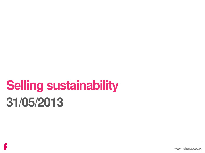 selling sustainability 31 05 2013